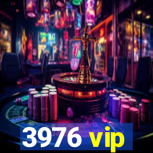 3976 vip